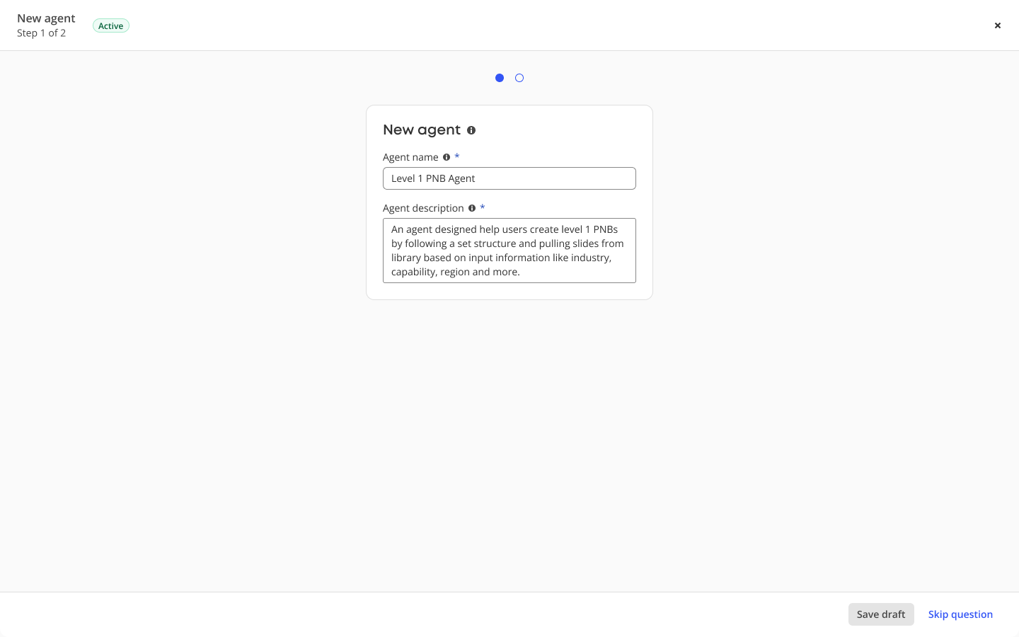 Old agent creation flow showing step 1 of 2 in a rigid modal: agent name and description fields only.