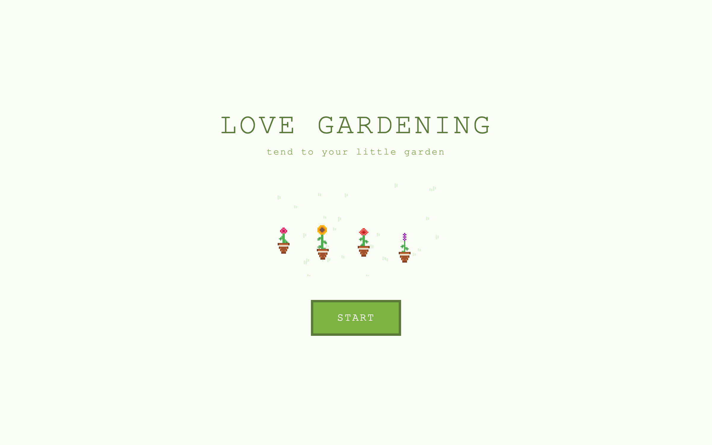 Love Gardening start screen: four pixel-art flowers in pots and a Start button